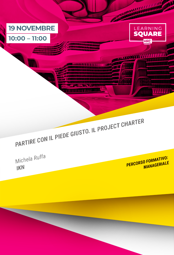 PARTIRE CON IL PIEDE GIUSTO. IL PROJECT CHARTER