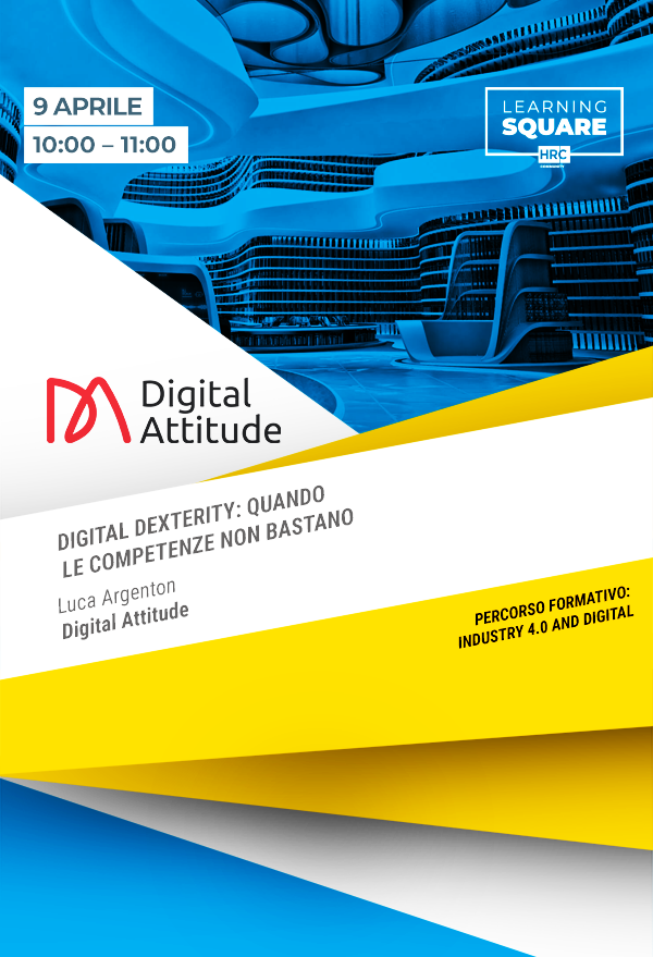 DIGITAL DEXTERITY: QUANDO LE COMPETENZE NON BASTANO