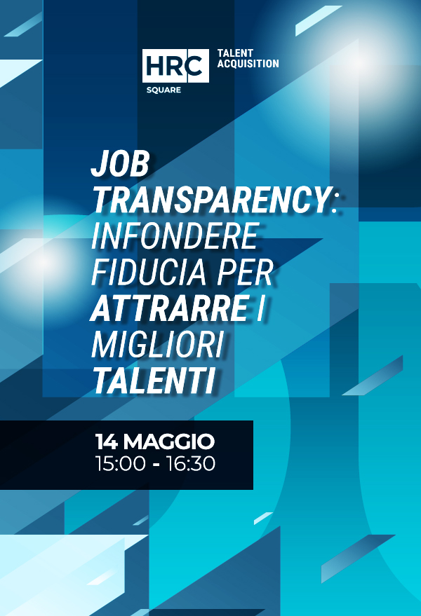 Job transparency: infondere fiducia per attrarre i migliori talenti